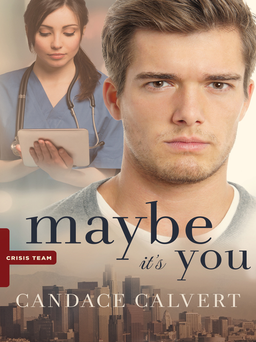 Title details for Maybe It's You by Candace Calvert - Available